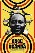 Watch Once Upon a Time in Uganda M4ufree