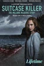 Watch Suitcase Killer: The Melanie McGuire Story M4ufree