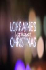 Watch Lorraine's Last Minute Christmas M4ufree