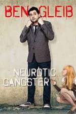 Watch Ben Gleib: Neurotic Gangster M4ufree