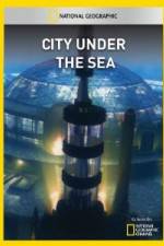 Watch National Geographic City Under the Sea M4ufree
