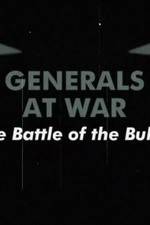 Watch National Geographic Generals At War: The Battle Of The Bulge M4ufree