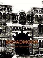 Watch Broadmoor: A History of the Criminally Insane M4ufree