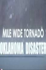 Watch Mile Wide Tornado: Oklahoma Disaster M4ufree