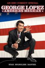 Watch George Lopez: America's Mexican M4ufree