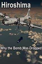 Watch Hiroshima: Why the Bomb Was Dropped M4ufree