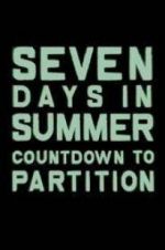 Watch Seven Days in Summer: Countdown to Partition M4ufree