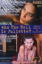 Watch Who the Hell Is Juliette? M4ufree