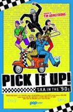 Watch Pick It Up! - Ska in the \'90s M4ufree