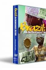 Watch Brazil: An Inconvenient History M4ufree