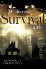Watch Wilderness Survival for Girls M4ufree