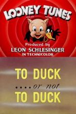 Watch To Duck... or Not to Duck (Short 1943) M4ufree