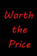 Watch Worth the Price M4ufree