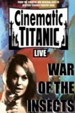 Watch Cinematic Titanic War Of The Insects M4ufree