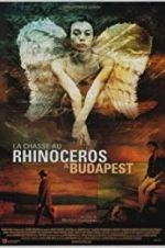 Watch Rhinoceros Hunting in Budapest M4ufree