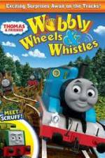 Watch Thomas & Friends: Wobbly Wheels & Whistles M4ufree