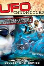 Watch UFO Chronicles: Alien Science and Spirituality M4ufree