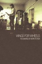 Watch Wings for Wheels: The Making of \'Born to Run\' M4ufree