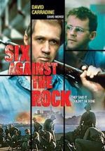 Watch Six Against the Rock M4ufree