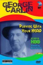 Watch George Carlin Playin' with Your Head M4ufree