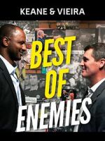 Watch Keane & Vieira: Best of Enemies M4ufree