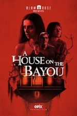 Watch A House on the Bayou M4ufree