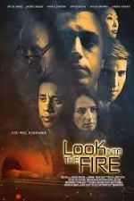 Watch Look Into the Fire M4ufree