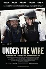 Watch Under The Wire M4ufree