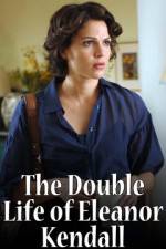 Watch The Double Life of Eleanor Kendall M4ufree