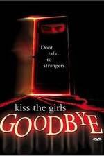 Watch Kiss the Girls Goodbye M4ufree