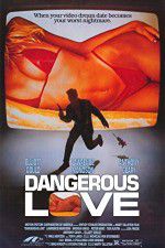 Watch Dangerous Love M4ufree