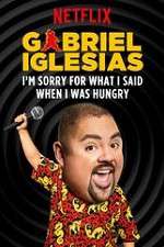 Watch Gabriel Iglesias: I\'m Sorry for What I Said When I Was Hungry M4ufree