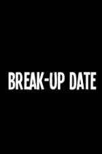 Watch Break-Up Date M4ufree