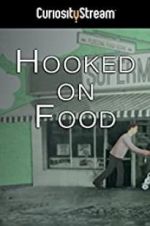 Watch Hooked on Food M4ufree