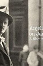 Watch Anjelica Huston on James Joyce: A Shout in the Street M4ufree