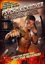 Watch The Dark Angel: Psycho Kickboxer M4ufree