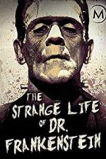 Watch The Strange Life of Dr. Frankenstein M4ufree