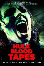 Watch Hulk Blood Tapes M4ufree