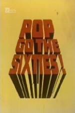 Watch Pop Go the Sixties M4ufree