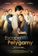 Watch Escape from Polygamy M4ufree