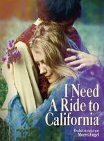 Watch I Need a Ride to California M4ufree