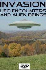 Watch Invasion UFO Encounters and Alien Beings M4ufree