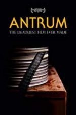 Watch Antrum: The Deadliest Film Ever Made M4ufree