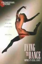 Watch Dying to Dance M4ufree