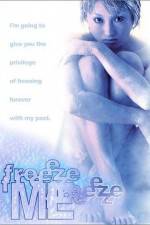 Watch Freeze Me M4ufree