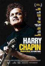 Watch Harry Chapin: When in Doubt, Do Something M4ufree