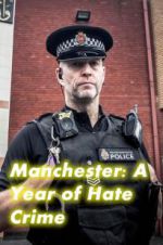Watch Manchester: A Year of Hate Crime M4ufree