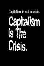 Watch Capitalism Is the Crisis M4ufree