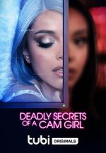 Watch Deadly Secrets of a Cam Girl M4ufree