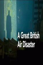 Watch A Great British Air Disaster M4ufree